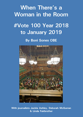 Cover of 'When there's a woman in the room #vote 100 year 2018 to January 2019' by Boni Sones OBE.