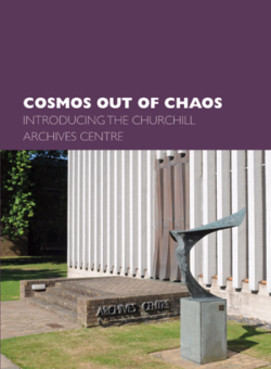 Front cover of the book 'Cosmos out of Chaos: Introducing the Churchill Archives Centre'. Cover image shows the front entrance of the Archives Centre.